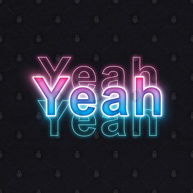 Yeah by Sanzida Design